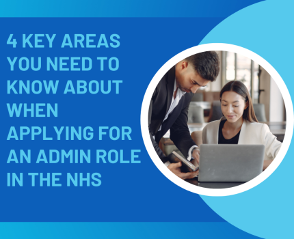 4 Key areas to understand when applying for an admin role within the NHS